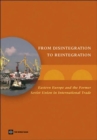 From Disintegration to Reintegration : Eastern Europe and the Former Soviet Union in International Trade - Book