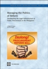 Managing the Politics of Reform : Overhauling the Legal Infrastructure of Public Procurement in the Philippines - Book