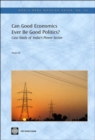 Can Good Economics Ever be Good Politics? : Case Study of India's Power Sector - Book