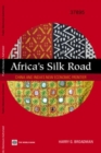 Africa's Silk Road : China and India's New Economic Frontier - Book
