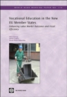 Vocational Education in the New EU Member States : Enhancing Labor Market Outcomes and Fiscal Efficiency - Book