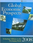 Global Economic Prospects 2008 : Technology Diffusion in the Developing World - Book