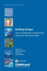 Building Bridges : China's Growing Role as Infrastructure Financier for Sub-Saharan Africa - Book