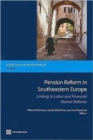 Pension Reform in South-Eastern Europe : Linking to Labor and Financial Market Reforms - Book