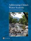 Addressing China's Water Scarcity : A Synthesis of Recommendations for Selected Water Resource Management Issues - Book