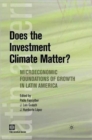Does the Investment Climate Matter? : Microeconomic Foundations of Growth in Latin America - Book