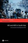 HIV and AIDS in South Asia : An Economic Development Risk - Book