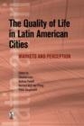 The Quality of Life in Latin American Cities : Markets and Perception - Book