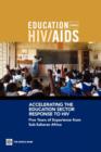 Accelerating the Education Sector Response to HIV : Five Years of Experience from Sub-Saharan Africa - Book