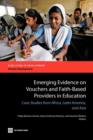 Emerging Evidence on Vouchers and Faith-Based Providers in Education : Case Studies from Africa, Latin America, and Asia - Book
