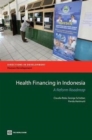 Health Financing in Indonesia : A Reform Road Map - Book