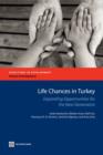 Life Chances in Turkey : Expanding Opportunities for the Next Generation - Book