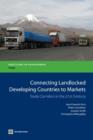 Connecting Landlocked Developing Countries to Markets : Trade Corridors in the 21st Century - Book