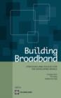 Building Broadband : Strategies and Policies for the Developing World - Book