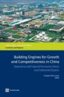 Building Engines for Growth and Competitiveness in China : Experience with Special Economic Zones and Industrial Clusters - Book