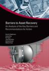Barriers to Asset Recovery : An Analysis of the Key Barriers and Recommendations for Action - Book