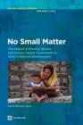 No Small Matter : The Impact of Poverty, Shocks, and Human Capital Investments in Early Childhood Development - Book