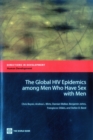 The Global HIV Epidemics among Men who have Sex with Men (MSM) : Epidemiology, prevention, access to care, and human rights - Book