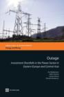 Outage : Investment shortfalls in the power sector in Eastern Europe and Central Asia - Book
