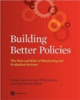Building Better Policies : The Nuts and Bolts of Monitoring and Evaluation Systems - Book