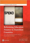Reforming Education Finance in Transition Countries : Six Case Studies in Per Capita Financing Systems - Book