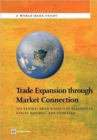 Trade Expansion through Market Connection : The Central Asian Markets of Kazakhstan, Kyrgyz Republic, and Tajikistan - Book