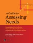 A Guide to Assessing Needs : Essential Tools for Collecting Information, Making Decisions, and Achieving Development Results - Book