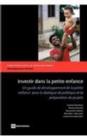 Investing in Young Children : An Early Childhood Development Guide for Policy Dialogue and Project Preparation - Book