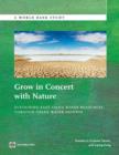 Grow in Concert with Nature : Sustaining East Asia's Water Resources Management Through Green Water Defense - Book