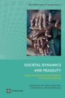 Societal Dynamics and Fragility : Engaging Societies in Responding to Fragile Situations - Book
