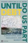 Until Debt Do Us Part : Subnational Debt, Insolvency, and Markets - Book