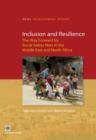 Inclusion and Resilience : The Way Forward for Social Safety Nets in the Middle East and North Africa - Book