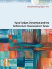 Global Monitoring Report 2013 : Rural-Urban Dynamics and the Millennium Development Goals - Book