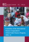Evaluation of the International Finance Corporation's Global Trade Finance Program, 2006-12 - Book