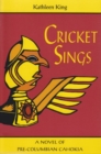 Cricket Sings : A Novel Of Pre-Columbian Cahokia - Book