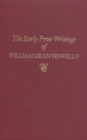 Early Prose Writings of William Dean Howells, 1852-1861 - Book