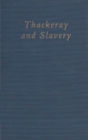 Thackeray and Slavery - Book