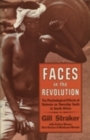 Faces in the Revolution : The Psychological Effects of Violence on Township Youth in South Africa - Book