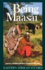 Being Maasai : Ethnicity and Identity In East Africa - Book