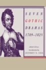 Seven Gothic Dramas, 1789-1825 - Book