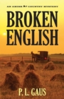 Broken English : An Amish Country Mystery - Book