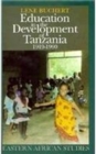 Education in the Development of Tanzania, 1919-90 - Book