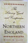 The Literary Guide and Companion to Northern England - Book