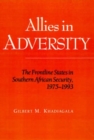 Allies In Adversity : The Frontline States In Southern - Book