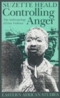 Controlling Anger : The Anthropology of Gisu Violence - Book