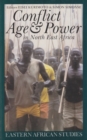 Conflict, Age & Power in North East Africa : Age Systems in Transition - Book
