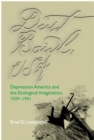Dust Bowl, USA : Depression America and the Ecological Imagination, 1929-1941 - Book