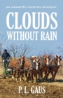 Clouds without Rain : An Amish Country Mystery - Book