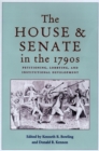 The House and Senate in the 1790s : Petitioning, Lobbying, and Institutional Development - Book
