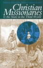 Christian Missionaries & the State : In the Third World - Book